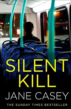 Silent Kill by Jane Casey