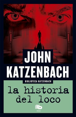 La historia del loco by John Katzenbach