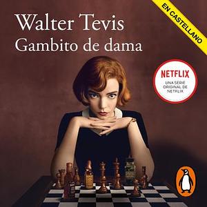 Gambito de Dama by Walter Tevis