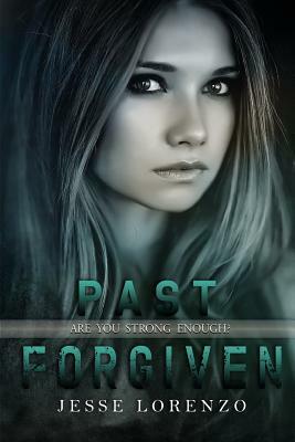 Past Forgiven by Jesse Lorenzo