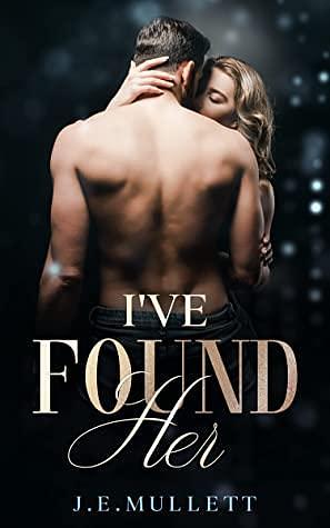 I've Found Her by Joy Mullett