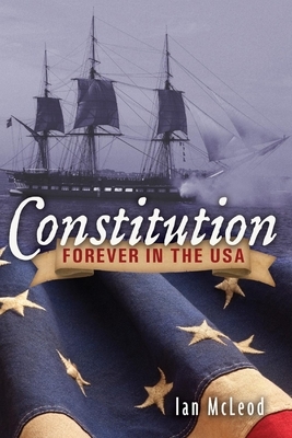 Constitution Forever in the USA by Ian McLeod