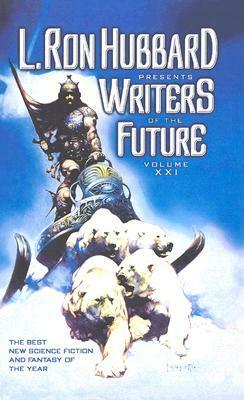 L. Ron Hubbard Presents Writers of the Future 21 by Ken Scholes, Erik Valdez y Alanis, Sidra M.S. Vitale, Michael Livingston, Mike Rimar, Perrin Hendrick, Lon Prater, Sean A. Tinsley, Stephen R. Stanley, Ali Hilton, Stephen Hickman, Michael Brenner, Stephen V. Popovich, David W. Goldman, Eric James Stone, Andrew Gudgel, Youri Bobrikov, Nina Kiriki Hoffman, Alex Quintero, John Schoffstall, Floris M. Kleijne, Cat Sparks, M.T. Reiten, Alex Paramonov, Cornelius Cockroft, Michael Wohlwend, Algis Budrys, Scott M. Roberts, L. Ron Hubbard, Olga Madiar