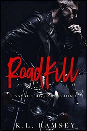 RoadKill by K.L. Ramsey