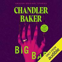 Big Bad by Chandler Baker