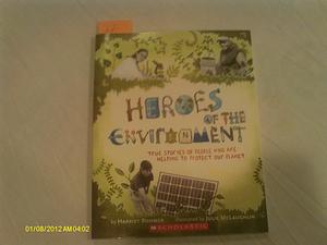 Heroes of the Environment by Julie McLaughlin, Harriet Rohmer