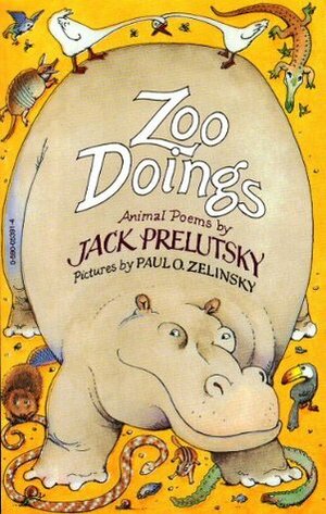 Zoo Doings by Jack Prelutsky, Paul O. Zelinsky