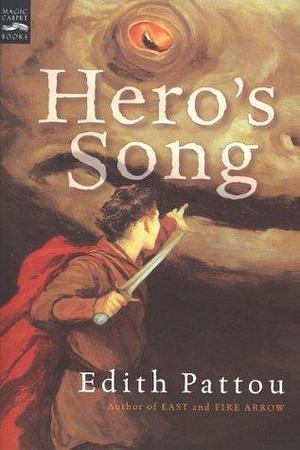 Hero's Song: The First Song of Eirren by Edith Pattou, Edith Pattou