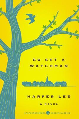 Go Set a Watchman by Harper Lee