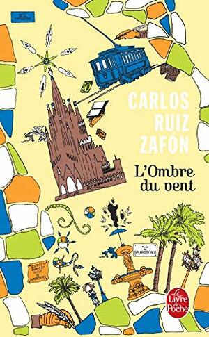 L'Ombre du vent by Carlos Ruiz Zafón