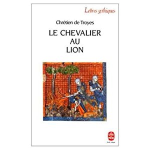 Le Chevalier Au Lion (Yvain) by Chrétien de Troyes