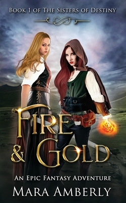 Fire and Gold by Mara Amberly