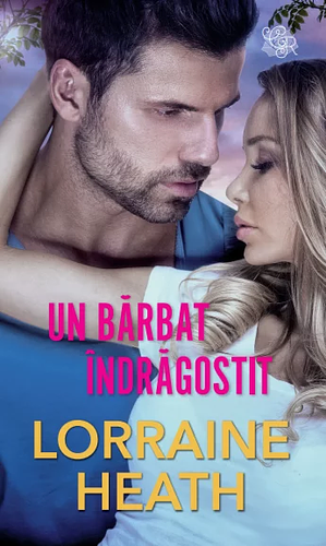 Un bărbat îndrăgostit by Lorraine Heath