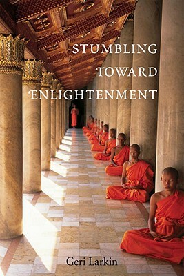 Stumbling Toward Enlightenment by Geri Larkin