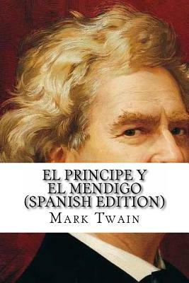 El Principe y el Mendigo by Mark Twain