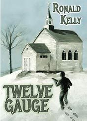 Twelve Gauge by Ronald Kelly