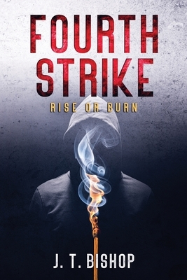 Fourth Strike: A Novel of Suspense by J.T. Bishop
