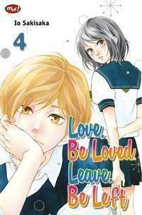 Love, Be Loved, Leave, Be Left Vol. 4 by Io Sakisaka