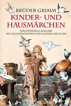 Kinder- und Hausmärchen by Jacob Grimm, Wilhelm Grimm