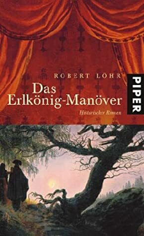 Das Erlkönig-Manöver by Robert Löhr