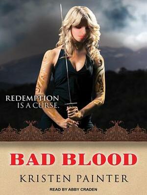 Bad Blood by Kristen Painter