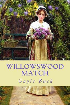 Willowswood Match by Gayle Buck