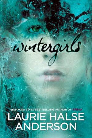 Wintergirls by Laurie Halse Anderson