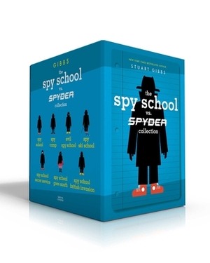 The Spy School vs. Spyder Collection: Spy School; Spy Camp; Evil Spy School; Spy Ski School; Spy School Secret Service; Spy School Goes South; Spy Sch by Stuart Gibbs