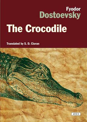 The Crocodile by Fyodor Dostoevsky