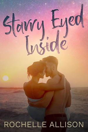 Starry Eyed Inside by Rochelle Allison