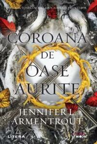 Coroana De Oase Aurite by Jennifer L. Armentrout