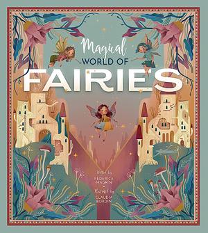 Magical World of Fairies by Federica Magrin