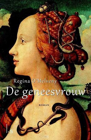 De geneesvrouw by Regina O'Melveny