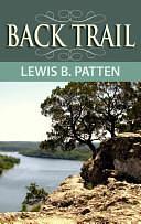 Back Trail: A Western Duo by Lewis B. Patten