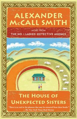 The House of Unexpected Sisters: No. 1 Ladies' Detective Agency (18) by Alexander McCall Smith