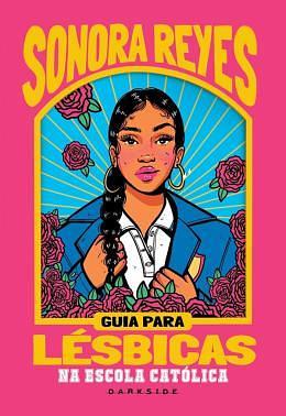 Guia para Lésbicas na Escola Católica by Sonora Reyes