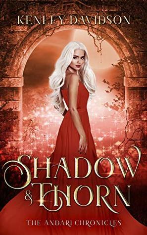 Shadow and Thorn by Kenley Davidson