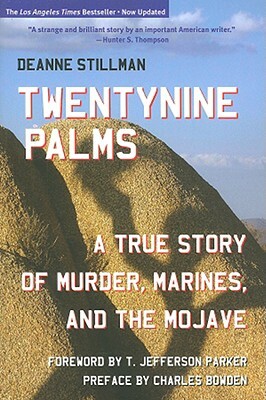 Twentynine Palms: A True Story of Murder, Marines, and the Mojave by Deanne Stillman