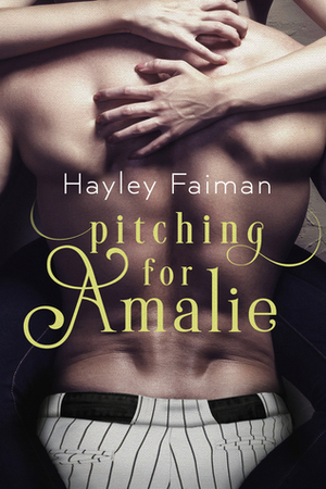 Pitching for Amalie by Hayley Faiman