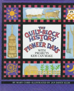 Quilt-Block History of Pioneer Days by Mary Cobb