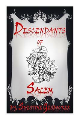 Descendants of Salem by Shestine Gesbocker