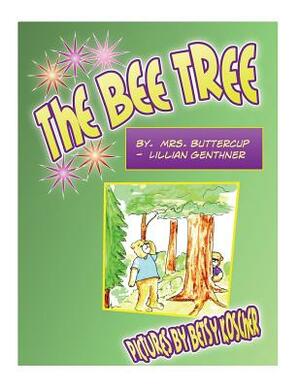 The Bee Tree: Picture book by Mrs. Buttercup by Buttercup