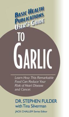 User's Guide to Garlic by Stephen Fulder