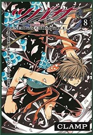 Tsubasa: RESERVoir CHRoNiCLE, Vol. 08 by CLAMP