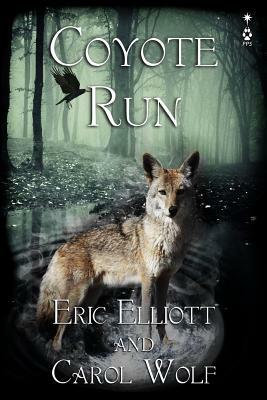 Coyote Run by Carol Wolf, Eric Elliott