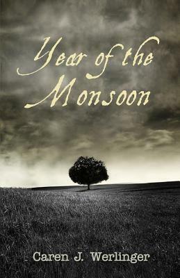 Year of the Monsoon by Caren J. Werlinger