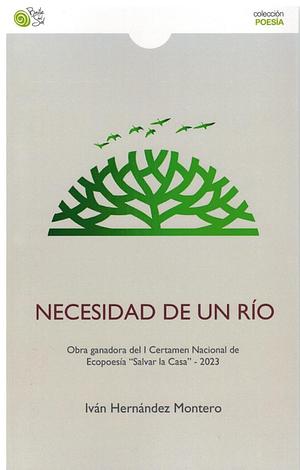 Necesidad de un río by Iván Hernández Montero