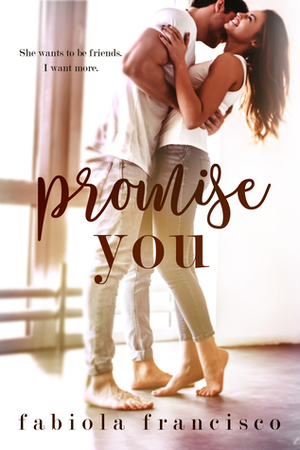 Promise You (Rebel Desire, #5) by Fabiola Francisco