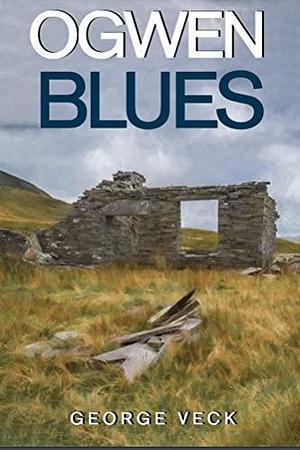 Ogwen Blues by George Veck, George Veck