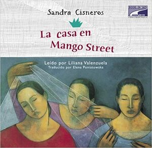 La casa en mango street by Sandra Cisneros